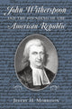 Book cover of: John Witherspoon and the Founding of the American Republic. By: Jeffry H. Morrison