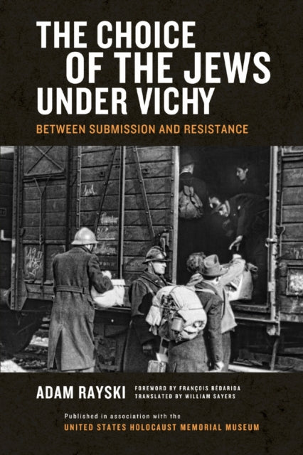 Book cover of: Choice of the Jews Under Vichy, the. By: Adam Rayski