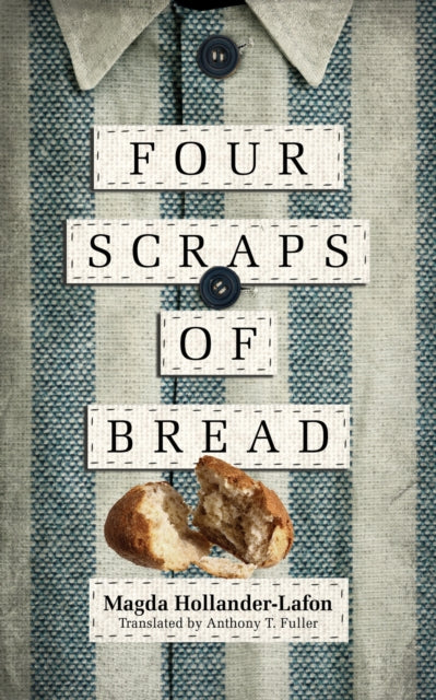 Book cover of: Four Scraps of Bread. By: Magda Hollander-Lafon