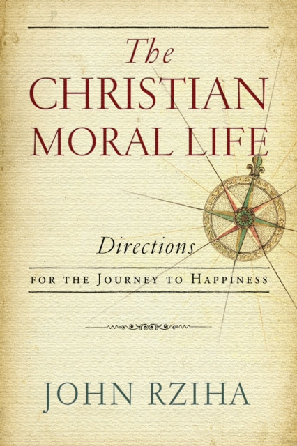 Book cover of: Christian Moral Life. By: John Rziha