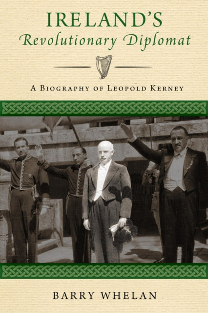 Book cover of: Ireland's Revolutionary Diplomat. By: Barry Whelan