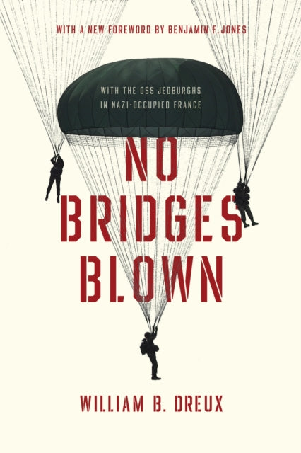 Book cover of: No Bridges Blown. By: William B. Dreux