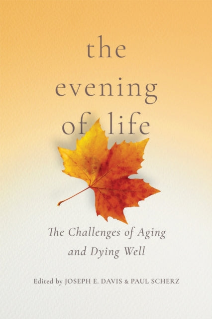 Book cover of: Evening of Life. By: Paul Scherz