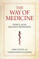 Book cover of: Way of Medicine. By: Farr Curlin