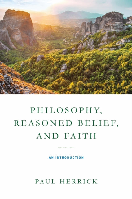 Book cover of: Philosophy, Reasoned Belief, and Faith. By: Paul Herrick