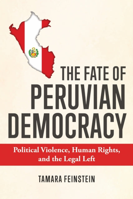 Book cover of: Fate of Peruvian Democracy. By: Tamara Feinstein