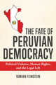 Book cover of: Fate of Peruvian Democracy. By: Tamara Feinstein