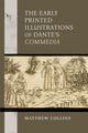 Book cover of: Early Printed Illustrations of Dante's "Commedia". By: Matthew Collins