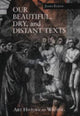 Book cover of: Our Beautiful, Dry, and Distant Texts. By: James Elkins
