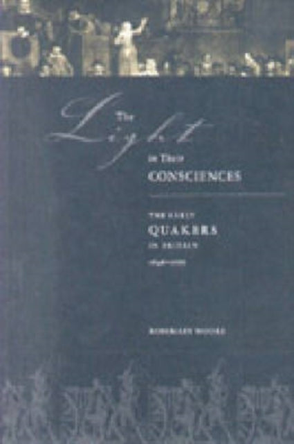 Book cover of: Light in Their Consciences. By: Rosemary Anne Moore