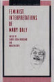 Book cover of: Feminist Interpretations of Mary Daly