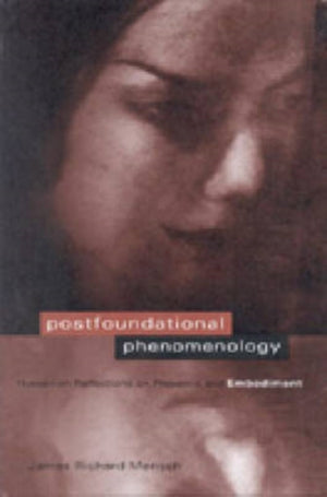 Postfoundational Phenomenology