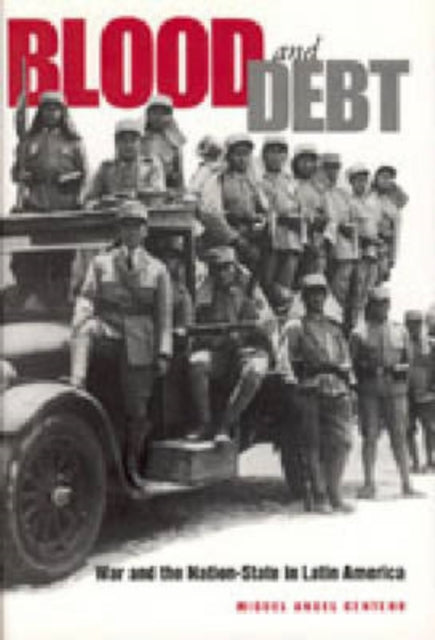 Book cover of: Blood and Debt. By: Miguel Angel Centeno