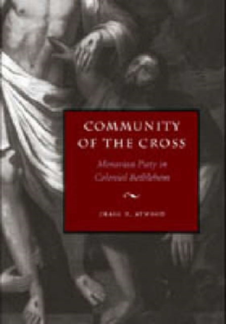 Book cover of: Community of the Cross. By: Craig D. Atwood