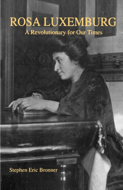 Book cover of: Rosa Luxemburg. By: Stephen Eric Bronner