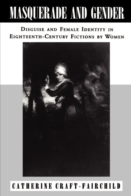 Book cover of: Masquerade and Gender. By: Catherine Craft-Fairchild