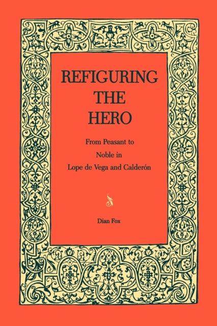 Book cover of: Refiguring the Hero. By: Dian Fox