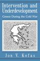 Book cover of: Intervention and Underdevelopment. By: Jon V. Kofas