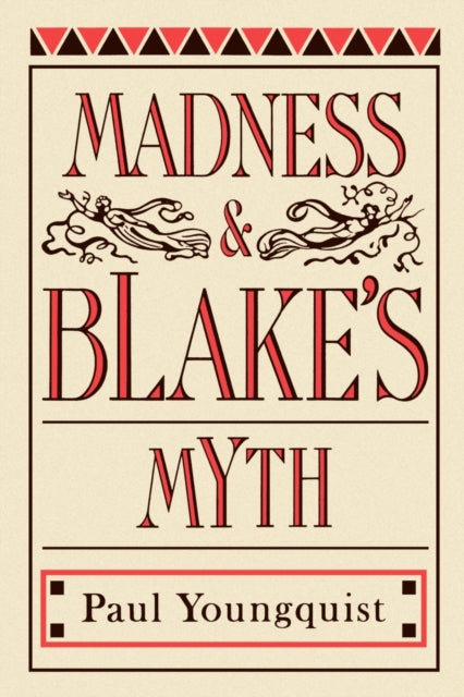 Book cover of: Madness and Blake's Myth. By: Paul Youngquist