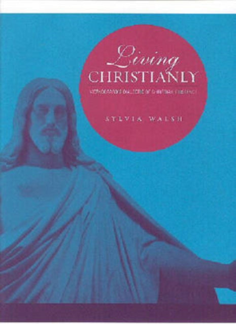 Book cover of: Living Christianly. By: Sylvia Walsh