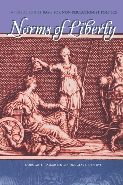 Book cover of: Norms of Liberty. By: Douglas B. Rasmussen