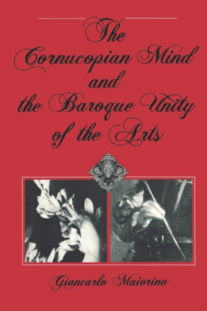 Cornucopian Mind and the Baroque Unity of the Arts