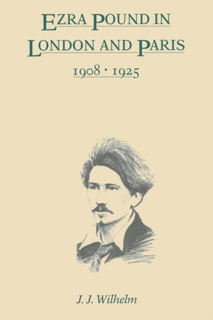 Ezra Pound in London and Paris, 1908–1925