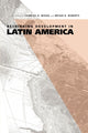 Book cover of: Rethinking Development in Latin America. By: Charles H. Wood