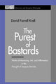 Book cover of: Purest of Bastards. By: David Farrell Krell