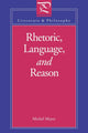 Book cover of: Rhetoric, Language, and Reason. By: Michael Meyer