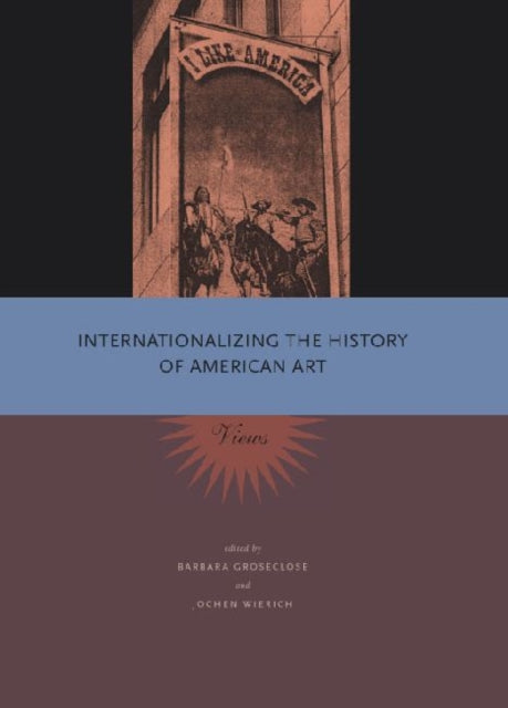 Book cover of: Internationalizing the History of American Art