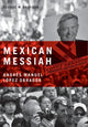Book cover of: Mexican Messiah. By: George W. Grayson