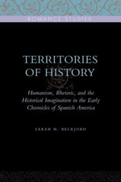 Book cover of: Territories of History. By: Sarah H. Beckjord