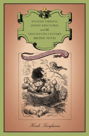 English Origins, Jewish Discourse, and the Nineteenth-Century British Novel
