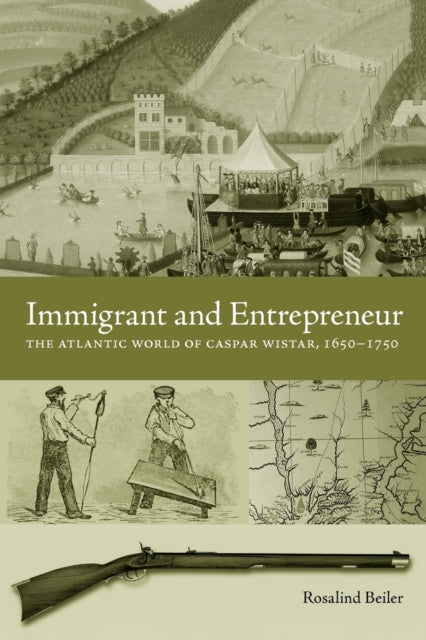 Book cover of: Immigrant and Entrepreneur. By: Rosalind J. Beiler