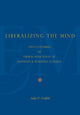 Book cover of: Liberalizing the Mind. By: Sally Foreman Griffith