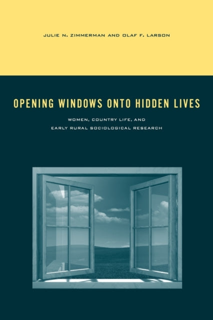 Book cover of: Opening Windows onto Hidden Lives. By: Julie N. Zimmerman