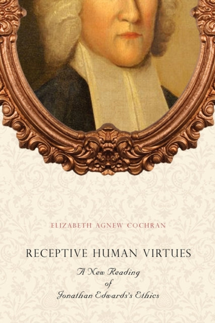 Book cover of: Receptive Human Virtues. By: Elizabeth Agnew Cochran