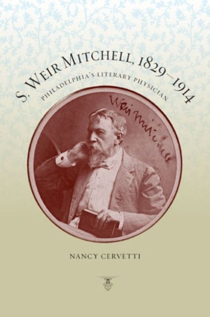 Book cover of: S. Weir Mitchell, 1829–1914. By: Nancy Cervetti