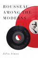 Book cover of: Rousseau Among the Moderns. By: Julia Simon