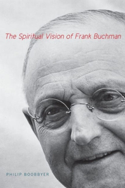Book cover of: Spiritual Vision of Frank Buchman