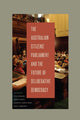 Book cover of: Australian Citizens’ Parliament and the Future of Deliberative Democracy