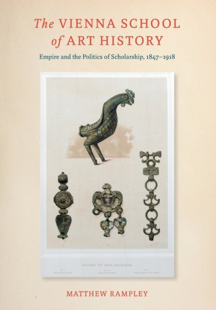 Book cover of: Vienna School of Art History. By: Matthew Rampley