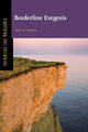 Book cover of: Borderline Exegesis. By: Leif E. Vaage