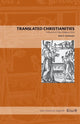 Book cover of: Translated Christianities. By: Mark Z. Christensen