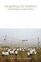 Book cover of: Imagining the Kibbutz. By: Ranen Omer-Sherman