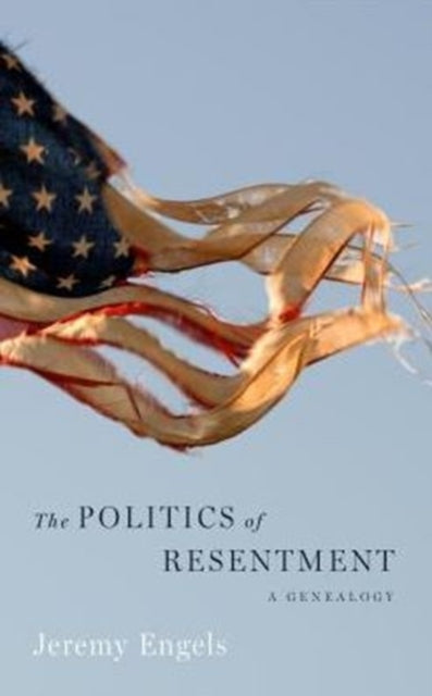 Book cover of: Politics of Resentment. By: Jeremy Engels