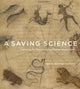 Book cover of: Saving Science. By: Eric M. Ramírez-Weaver