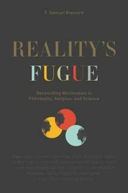 Book cover of: Reality’s Fugue. By: F. Samuel Brainard