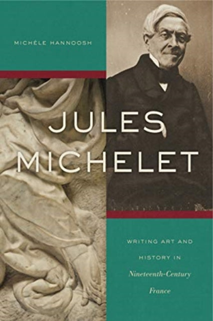 Book cover of: Jules Michelet. By: Michèle Hannoosh